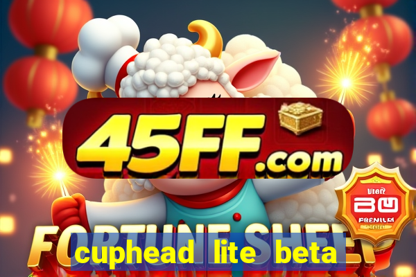 cuphead lite beta 8.1 download